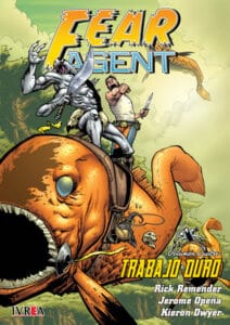 fearagent4.jpg Fear Agent 04: Trabajo Muy Duro | Ivrea Argentina