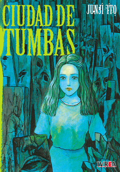 Junji Ito Ciudad De Tumbas (Tomo Único) | Ivrea Argentina