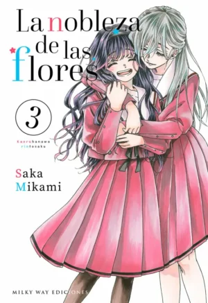 La Nobleza De Las Flores 03 | MILKY WAY