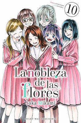 La nobleza de las flores 10 | Milky Way España