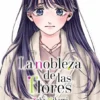 La nobleza de las flores 13 | Milky Way España
