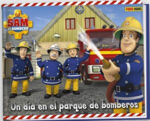 SAM EL BOMBERO UN DIA EN EL PARQUE