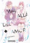 Mas-alla-del-amor-01.jpg Más allá del amor 01 | Distrito Manga